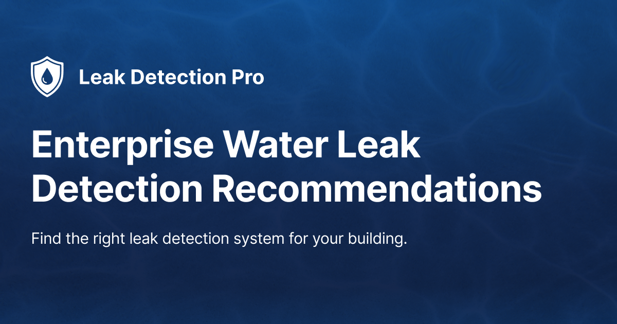 Commercial Water Leak Detection Systems | Compare Solutions | Leak ...